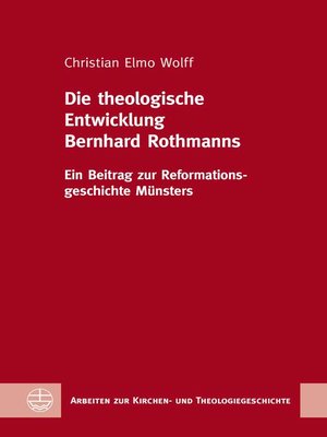 cover image of Die theologische Entwicklung Bernhard Rothmanns